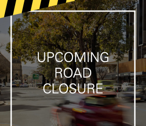 Upcoming Road Closures